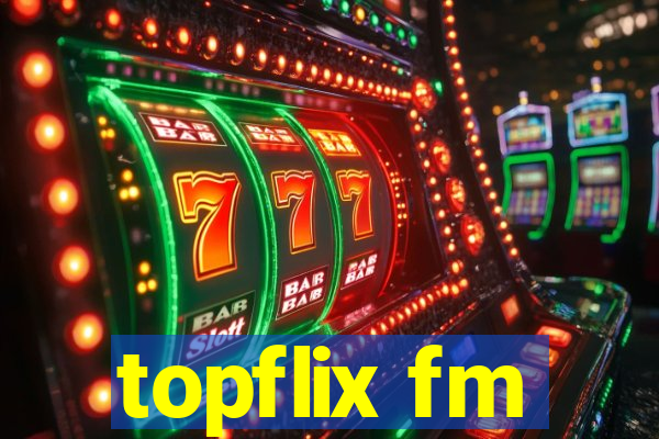 topflix fm